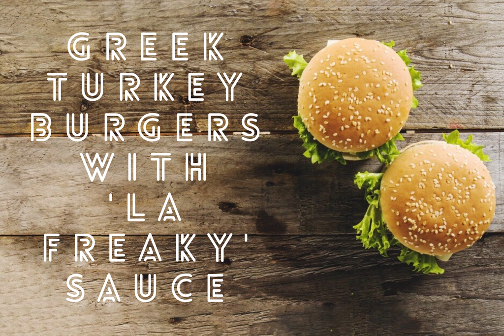 Greek Turkey Burgers w/ "La Freaky" Sauce (AKA Tzatziki)